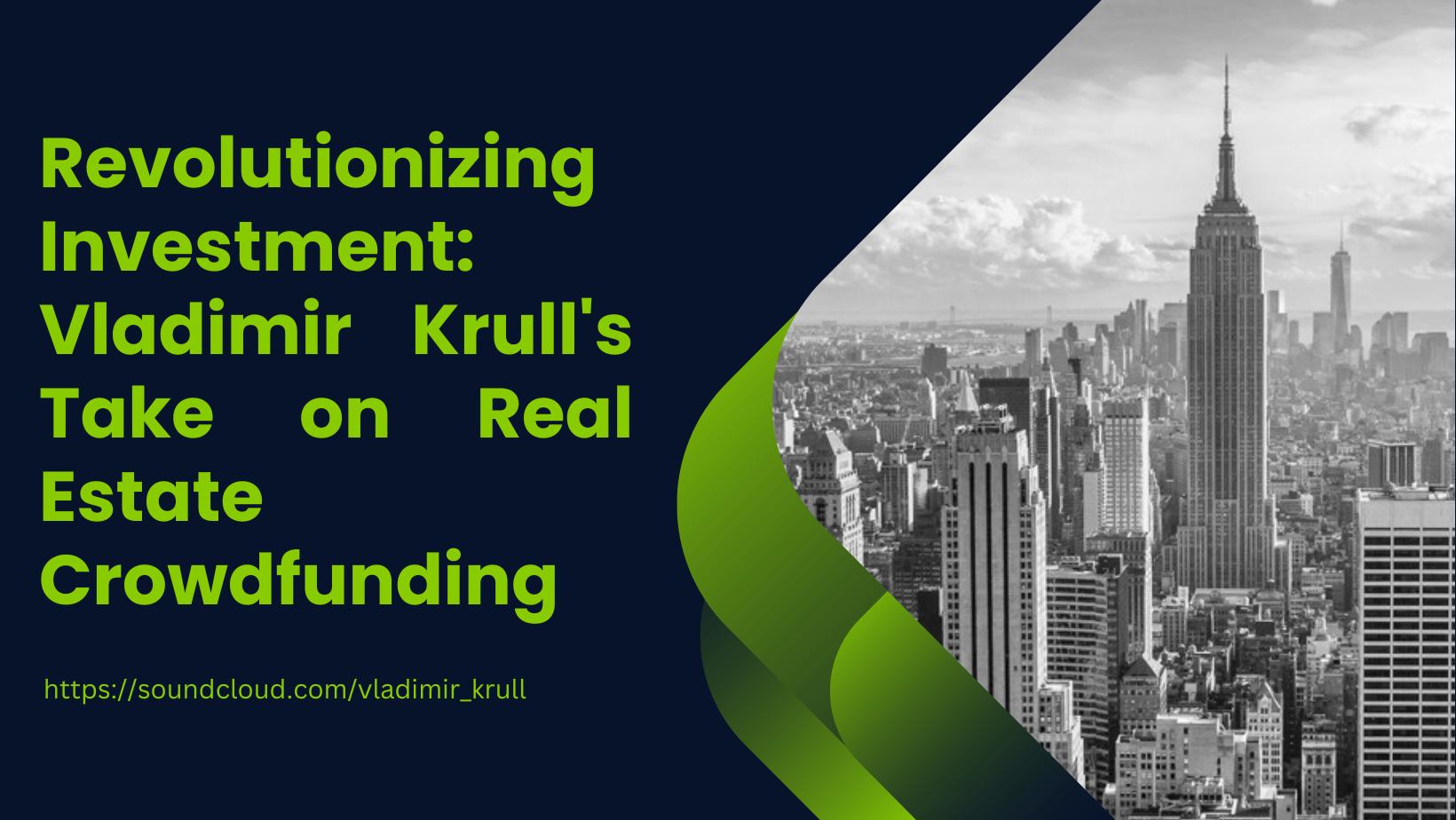 Understanding the Mechanics of Real Estate Crowdfunding