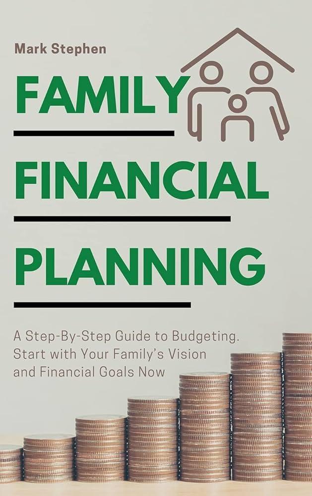 Setting Clear Financial Goals for Your Family